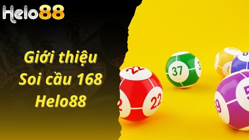 Giới thiệu về soi cầu 168 tại nhà cái Helo88