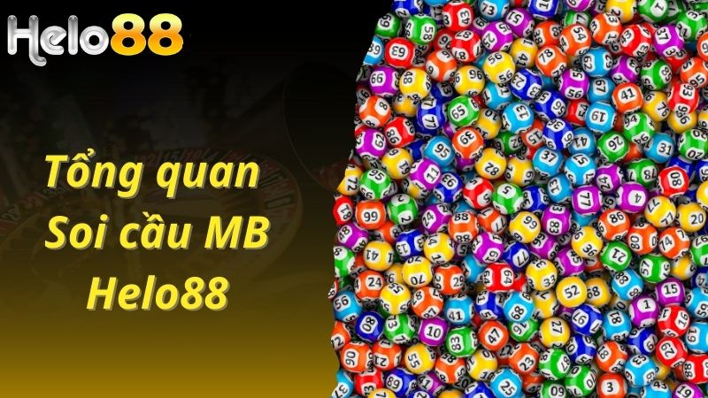 Tổng quan về soi cầu MB Helo88