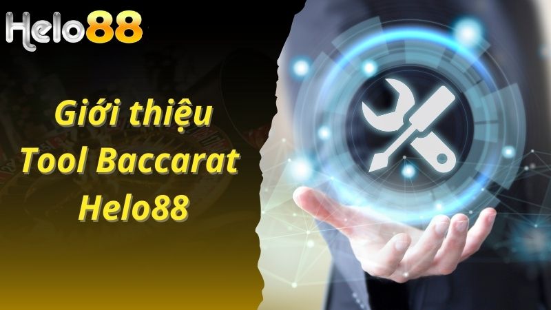 Giới thiệu về công cụ hữu ích - Tool Baccarat