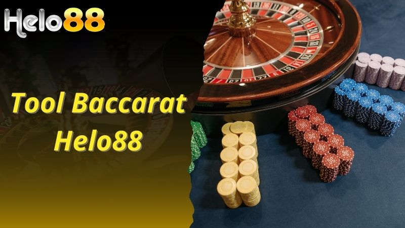 Giải Đáp Chi Tiết Về Tool Baccarat Helo88 Có Thật Sự Hiệu Quả?