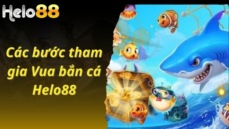 Các bước tham gia Vua bắn cá